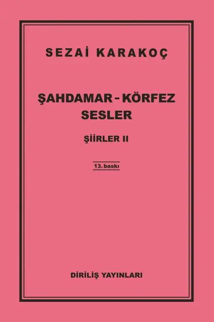 KÖRFEZ/ŞAHDAMAR/SESLER ŞİİRLER II